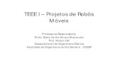 TEEE I – Projetos de Robôs Móveis - Unesp · 2013-04-10 · Introdução a Robótica Histórico Em uma peça teatral o autor Karel Capek (1890-1938) fez uso pela primeira vez