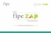 INFORME DE DEZEMBRO DE 2019 - FipeZAP...Desenvolvido em parceria pela Fipe e pelo Grupo ZAP, o Índice FipeZap de Preços de Imóveis Anunciados acompanha o preço médio de apartamentos