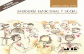 SABIDURÍA EMOCIONAL Y SOCIALlibreriabosch.com/media/public/doc/MunozLopez_Sabiduria_2ª_Resu… · Tienes en tus manos un completo manual en Inteligencia Emocional, de fácil comprensión