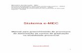 Sistema e-MEC · 2018-02-09 · diariamente o e-MEC para a verificação de possíveis pendências de sua responsabilidade. Informações de endereço e instalações Antes de iniciar