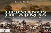 HERMANOS DE ARMAS DE ARMAS HERMANOS...HERMANOS DE ARMAS Larrie D. Ferreiro HERMANOS DE ARMAS A finales de 1776, apenas seis meses después de la histórica Declaración de Independencia
