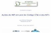 Ações do INPI em prol do Código CT&I e dos NIT'sfortec.org.br/wp-content/uploads/2017/05/Luiz-Otavio-Pimentel.pdf · Conferência Magna Ações do INPI em prol do Código CT&I