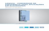 LDW900 - CONVERSOR DE FREQUÊNCIA PARA APLICAÇÕES …...LDW900 - Conversor de Frequência para Aplicações em Elevadores 5 Conectividade SoftPLC Com o aplicativo, é possível utilizar