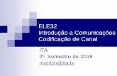 ELE32 Introdução a Comunicações Codificação de Canalmanish/ele32/Documentos/ELE32-2018-Lab1v3.pdfRelação entre palavras-código de palavras de informação Logo, as palavras-código
