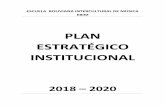 PLAN ESTRATÉGICO INSTITUCIONAL · 2018-12-07 · ESCUELA BOLIVIANA INTERCULTURAL DEL MÚSICA – EBIM PLAN ESTRATÉGICO INSTITUCIONAL 2018 - 2020 5 Es en este sentido que con el