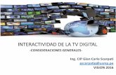 'Interactividad de la TV Digital de señal abierta' · 2017-04-10 · Ginga Middleware (conjunto de software ubicado entre el código de las aplicaciones y la infraestructura de ejecución