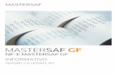 NF-E MASTERSAF GF INFORMATIVO · 2016-03-29 · NF-E MASTERSAF GF INFORMATIVO 2 Versão: 2.6 update 101 Publicado em 29/03/2016 HISTÓRICO DE ALTERAÇÕES UPDATE 01 • Correção