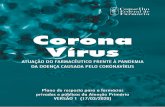 Corona Vírusrus orientações a... · 2020-03-18 · O vírus é novo e as informações sobre a doença e a pandemia estão sendo consolidadas de forma dinâmica. Estas orientações