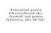 Tutorial para Download do AutoCad para Alunos do IFSC · Para efetuar o download do AutoCad é necessário que o aluno tenha um e-mail do IFSC. O e-mail é essencial para identificar