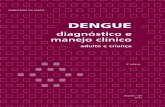 MINISTÉRIO DA SAÚDE - Aedes Aegyptimosquito.saude.es.gov.br/Media/dengue/Arquivos/Dengue... · 2015-11-20 · da rede de assistência e que, portanto, devem ser imediatamente corrigidas.