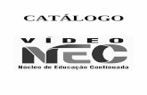 CATÁLOGO - NEC · O NEC É um núcleo da UERJ/FEBF criado em 1997, que atua técnica e politicamente na área de educação continuada para professores. Contribuir para a compreensão