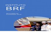 INSTITUTO BRF · 2019-11-01 · O Instituto BRF, criado em 2012, é responsável por construir uma agenda de promoção de desenvolvimento local e cidadania corporativa por meio do