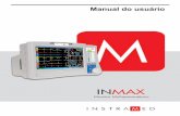 Manual do usuárioinstramed.com.br/assets/inmax-manual-do-usuarior-r4-4.pdfO InMax pode ser equipado com os seguintes parâmetros: ECG/Resp x Oximetria BCI digital x Pressão não