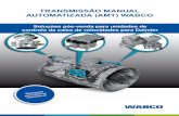 TRANSMISSÃO MANUAL AUTOMATIZADA (AMT) WABCOinform.wabco-auto.com/intl/pdf/815/25/8151302563.pdf · Um tutorial gratuito mostra a reparação com todos os kits de reparação disponíveis