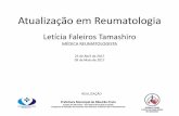 Atualização em Reumatologia · Atualização em Reumatologia Letícia Faleiros Tamashiro MÉDICA REUMATOLOGISTA 25 de Abril de 2017 09 de Maio de 2017 Prefeitura Municipal de Ribeirão