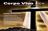 Corpo Vivo > - Igreja em Porto Alegre · “Como eu vos fiz, façais vós também” Ler durante a semana os capítulos 13 e 19 de João, meditando sobre o servo perfeito,