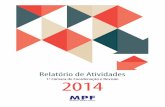 Relatório de Atividades - MPF · RELATÓRIO Nº 000/2015/Xxxx REFERÊNCIA SOLICITANTE LOCAL APRESENTAÇÃO Este relatório apresenta as principais atividades desenvolvidas pela 1ª