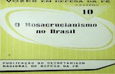 0 losacrucianismo no Brasil - Obras Catolicas 10 O Rosacru… · Alemanha a Ordem Rosacruz de Ouro (também de nominada Ordem de Jesus) que se tornou logo mui to poderosa. Apresentaram-se
