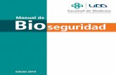 Manual de Bioseguridad · 2020-01-09 · MANUAL DE BIOSEGURIDAD 3 ... Sin embargo, gran parte de estos avances involucran ocasionalmente el uso de agentes biológicos y sustancias