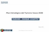 Documento Plan Estratégico Turismo Vascov2015 · PDF file Plan Estratégico del Turismo Vasco 2020 Plan Estratégico del Turismo Vasco 2020 Marzo, 2014. 2 Plan Estratégico del Turismo