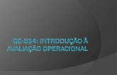 EA-01 Introdução à Avaliação Operacionalhelcio/GE-814 Revisao de Estatistica.pdf · 2011-08-03 · Medidas de Tendência Central Média aritmética valor obtido somando-se todos