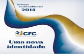 Uma n ov a identidade - CFC · • Instituto Americano de Contadores Públicos Certificados (AICPA). • Instituto Brasileiro de Governança Corporativa (IBGC). • Instituto Cultural,