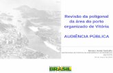 Revisão da poligonal da área do porto organizado …infraestrutura.gov.br/images/arquivos-poligonais-portos/...2016/03/28  · II - 28/03/2016 - audiência pública, a ser realizada