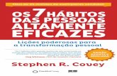DADOS DE COPYRIGHT 7 Habitos das Pessoas Altame... · 2019-05-02 · Stephen Covey era um verdadeiro mestre em matéria de síntese. Acredito que o que ele fez para a eficácia pessoal