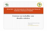 Estresse no trabalho: um desafio coletivo€¦ · 2012 –Promoting safety and health in a green economy 2011 –Occupational Safety and Health Management System: A tool for continual