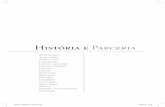 História e Parceria - Universidade de Coimbra · 4 | nada — o esforço a ser realizado para dar a conhecer a perspectiva de parceria que se quer abraçar. Em História e Arqueologia,