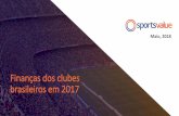 Finanças dos clubes brasileiros em 2017 - Sports Value … · Metodologia do estudo dos clubes brasileiros A Sports Value acaba de finalizar sua análise sobre as finanças dos 20
