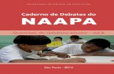 Caderno de Debates do - NECA de... · Secretária Adjunta Marcos Rogério de Souza Chefe de Gabinete Coordenadoria Pedagógica Ana Lucia Sanches ... propõe-se a colaborar com os