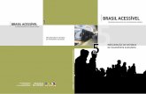 IMPLANTAÇÃO DE SISTEMAS DE TRANSPORTE ACESSÍVEIS · 2019-10-30 · de Sistemas de Transporte Acessível, incluindo a infra-estrutura urbana, combinação de todos os modos de transporte