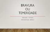 Bravura vs Temeridade · 2020-04-17 · Ousadia ou temeridade Português - 7.º/8.º Anos 1.ª Semana - Aula n.º 1 ... Destacou-se na poesia (e nas traduções). A sua participação