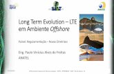 Long Term Evolution LTE em Ambiente Offshore Term Evoluti… · Long Term Evolution –LTE em Ambiente Offshore. 07/10/2019 XVIII Seminário Nacional de Telecomunicações –APTEL