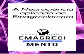 Neurociência aplicada no Emagrecimento Sistê · PDF file 02- Quebra de Padrões Mentais e Comportamentais 3 Eu quero te mostrar como O Coaching de Emagrecimento Sistêmico que possui