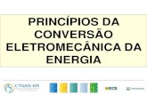 PRINCÍPIOS DA CONVERSÃO ELETROMECÂNICA DA ENERGIAead2.ctgas.com.br/a_rquivos/Pos_Tecnico/Especializacao_Energia_E… · A energia é recebida ou fornecida por aqueles componentes,