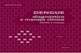 Dengue - Portal da Enfermagem...dengue: diagnóstico e manejo clínico : adulto e criança secretaria de Vigilância em saúde / Ms 7 2.3 dengue com complicações É todo caso grave