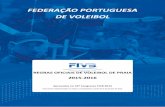 FEDERAÇÃO PORTUGUESA DE VOLEIBOL FEDERAÇÃO PORTUGUESA DE ... · PDF file FEDERAÇÃO PORTUGUESA DE VOLEIBOL REGRAS OFICIAIS DE VOLEIBOL DE PRAIA 2015 2016 1 FEDERAÇÃO PORTUGUESA