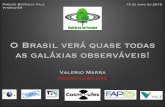 O Brasil verá quase todas as galáxias observáveis! · J-PAS: The Javalambre-Physics of the Accelerated Universe Astrophysical Survey zFederal University of Rio Grande do Norte,