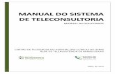 Manual do sistema de teleconsultoria · Manual do Sistema de Teleconsultoria Rede de Teleassistência de Minas Gerais 3 2. Área de Trabalho do Sistema de Telessaúde *Teleconsultoria