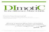 Curriculum Empresarial DImotiC€¦ · • Digital Signage Sistemas de Confort • Control de Iluminación • Control de Temperatura Sistemas de Comunicación • Voz & Datos •