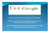 Case - Gestão e Inovações – Consultoria Empresarialgestaoeinovacoes.com/.../2017/04/Estudo-de-caso-Google.pdfCase MBA em Gestão de Pessoas, Ênfase em Estratégias. Disciplina: