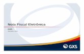 Nota Fiscal Eletrônicatraining.gxs.com/PDFs/Brazil/NF_e.pdfNota Fiscal Eletrônica • Cancelamento de uma NF-e Existem algumas regras básicas com relação ao cancelamento de uma