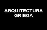 ARQUITECTURA GRIEGA - WordPress.com · arquitectura griega . espacio geogrÁfico . planta del templo . alzado . tipos de templos in antis prÓstilo anfiprÓstilo perÍptero dÍptero