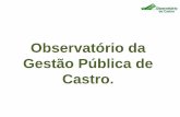 Observatório da Gestão Pública de Castro. · 2018-08-02 · 2°Quadrimestre 2012 Moacyr Elias Fadel Junior R$ 57.288.794,53 R$ 106.243.712,68 53,92% 3°Quadrimestre 2012 Moacyr