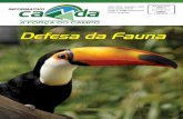 Comunicação Destaque Defesa da Fauna · 22 de setembro - Dia da Defesa da Fauna O Brasil possui uma das maiores biodiver-sidades em fauna e flora do planeta. Nos últimos anos,