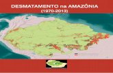 DESMATAMENTO na AMAZÔNIA - | Acervo · Desmatamento na Amazônia (1970-2013) é composto por duas seções: a primeira resume as principais causas e processos que causaram o desmatamento