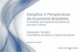 Desafios e Perspectivas da Economia Brasileira · 2011-10-04 · 233,1 80,8 0 50 100 150 200 250 EUA Japão Reino Unido % do PIB 2007 2011* * Previsão FMI . Fonte: FMI / Monitor
