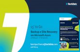 Backup e Site Recovery - Tech Datawwo.techdata.pt/aa/2018/180717_Microsoft/Arquivo/... · local para failover e failback Cloud Híbrida low touch Backups e dados permanecem no local